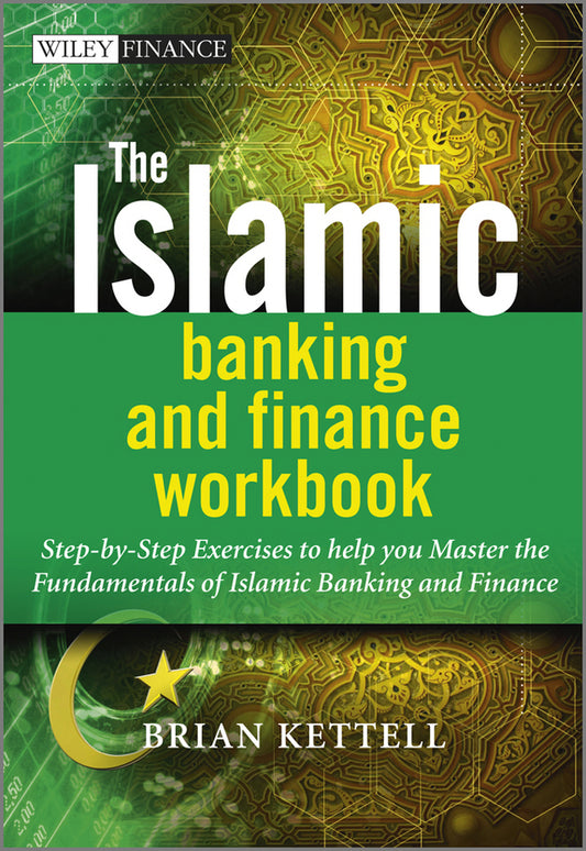 The Islamic Banking and Finance Workbook; Step-by-Step Exercises to help you Master the Fundamentals of Islamic Banking and Finance (Paperback / softback) 9780470978054