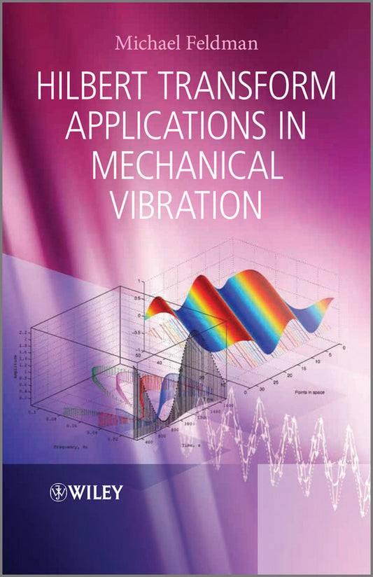 Hilbert Transform Applications in Mechanical Vibration (Hardback) 9780470978276