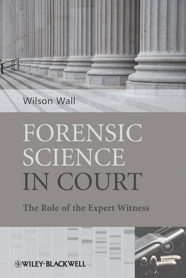 Forensic Science in Court; The Role of the Expert Witness (Paperback / softback) 9780470985779
