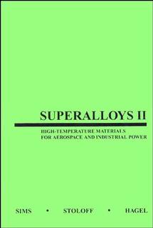 Superalloys II; High-Temperature Materials for Aerospace and Industrial Power (Hardback) 9780471011477