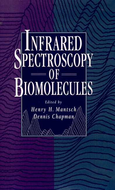 Infrared Spectroscopy of Biomolecules (Hardback) 9780471021841