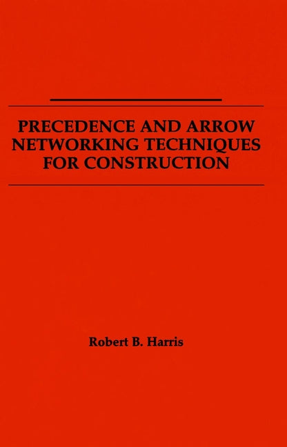 Precedence and Arrow Networking Techniques for Construction (Paperback / softback) 9780471041238