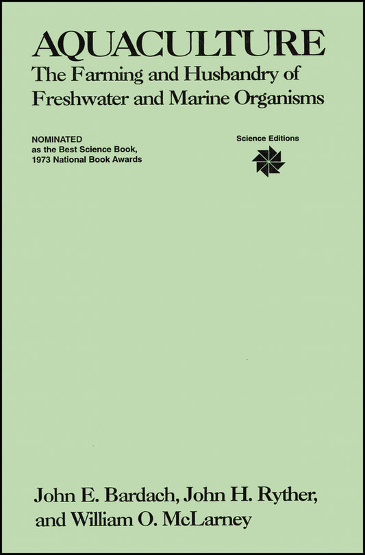 Aquaculture; The Farming and Husbandry of Freshwater and Marine Organisms (Paperback / softback) 9780471048268