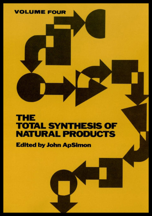 The Total Synthesis of Natural Products, Volume 4 (Hardback) 9780471054603