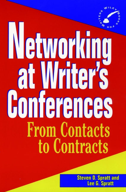 Networking at Writer's Conferences; From Contacts to Contracts (Paperback / softback) 9780471055228