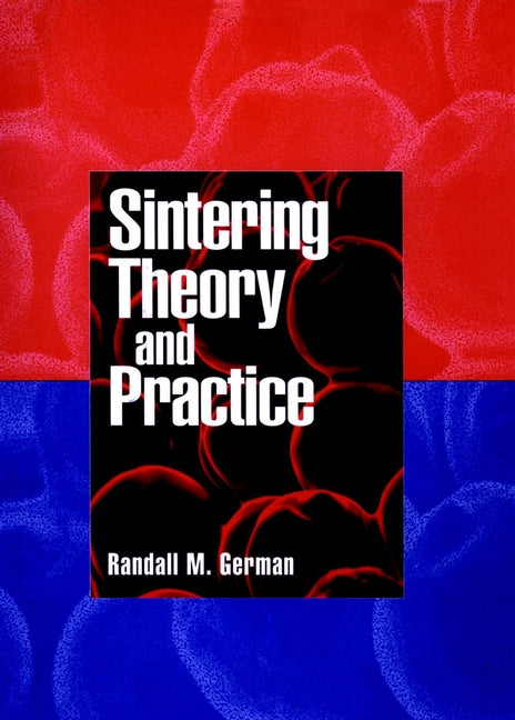 Sintering Theory and Practice (Hardback) 9780471057864