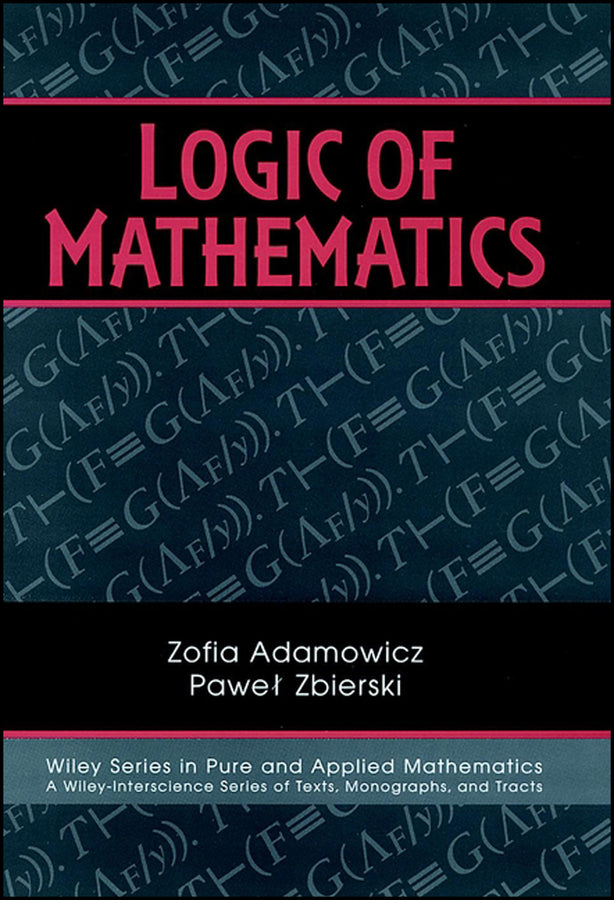 Logic of Mathematics; A Modern Course of Classical Logic (Hardback) 9780471060260