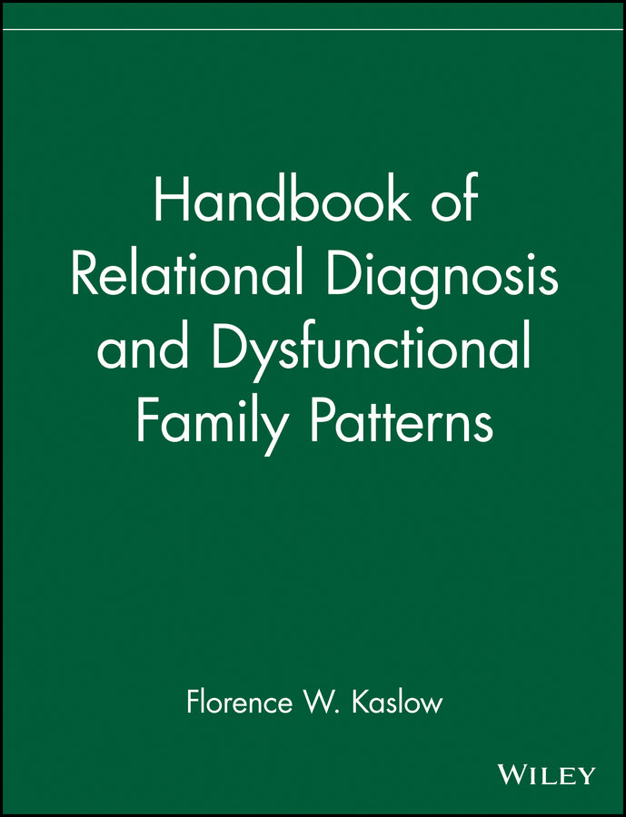 Handbook of Relational Diagnosis and Dysfunctional Family Patterns (Paperback / softback) 9780471080787