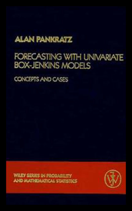 Forecasting with Univariate Box - Jenkins Models; Concepts and Cases (Hardback) 9780471090236