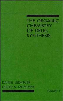 The Organic Chemistry of Drug Synthesis, Volume 3 (Hardback) 9780471092506