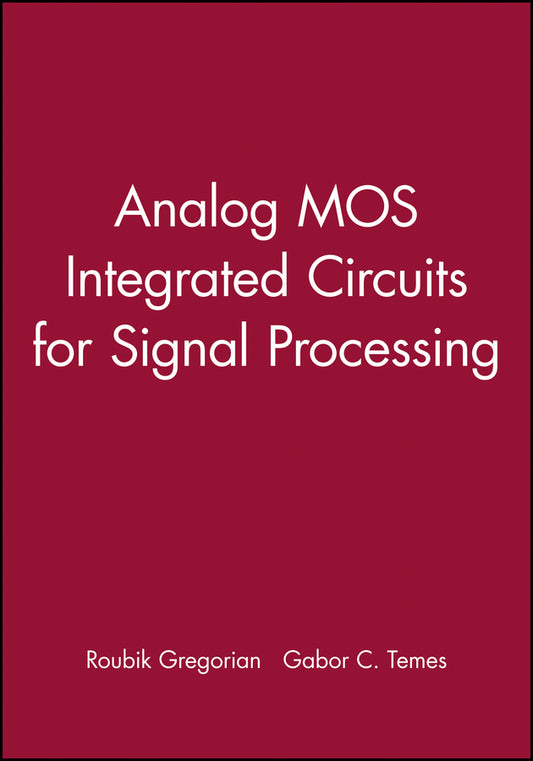 Analog MOS Integrated Circuits for Signal Processing (Hardback) 9780471097976