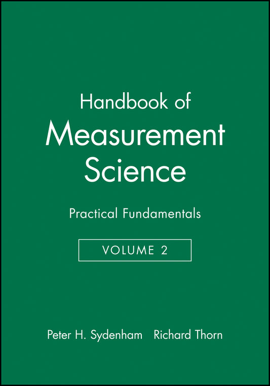 Handbook of Measurement Science, Volume 2; Practical Fundamentals (Hardback) 9780471104933