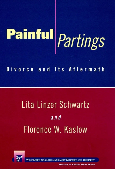 Painful Partings; Divorce and Its Aftermath (Hardback) 9780471110095