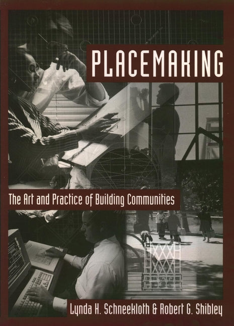 Placemaking; The Art and Practice of Building Communities (Paperback / softback) 9780471110262