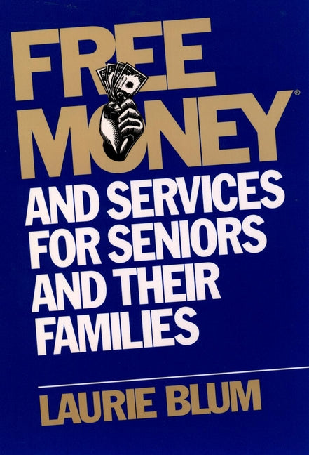 Free Money and Services for Seniors and Their Families (Paperback / softback) 9780471114895
