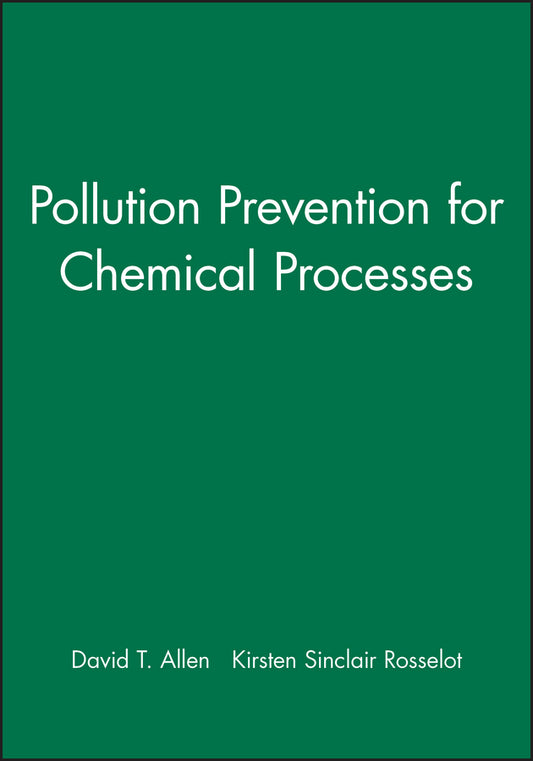 Pollution Prevention for Chemical Processes (Hardback) 9780471115878