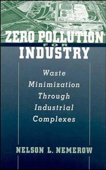 Zero Pollution for Industry; Waste Minimization Through Industrial Complexes (Hardback) 9780471121640