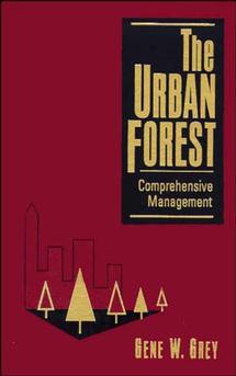 The Urban Forest; Comprehensive Management (Hardback) 9780471122753
