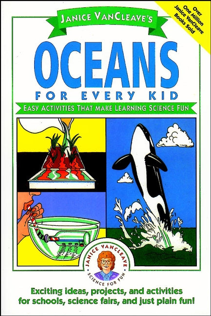 Janice VanCleave's Oceans for Every Kid; Easy Activities that Make Learning Science Fun (Paperback / softback) 9780471124535