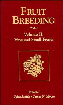 Fruit Breeding, Vine and Small Fruits (Hardback) 9780471126706