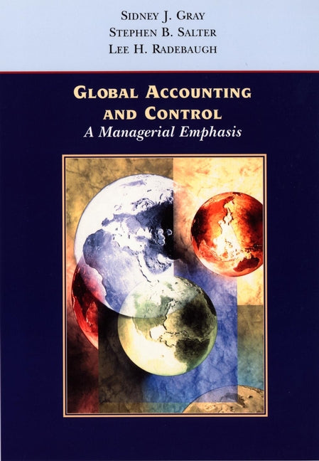 Global Accounting and Control; A Managerial Emphasis (Paperback / softback) 9780471128083