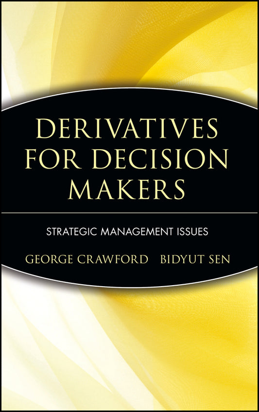 Derivatives for Decision Makers; Strategic Management Issues (Hardback) 9780471129943
