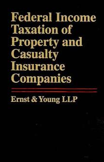 Federal Income Taxation of Property and Casualty Insurance Companies (Hardback) 9780471130307