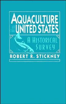 Aquaculture of the United States; A Historical Survey (Hardback) 9780471131540