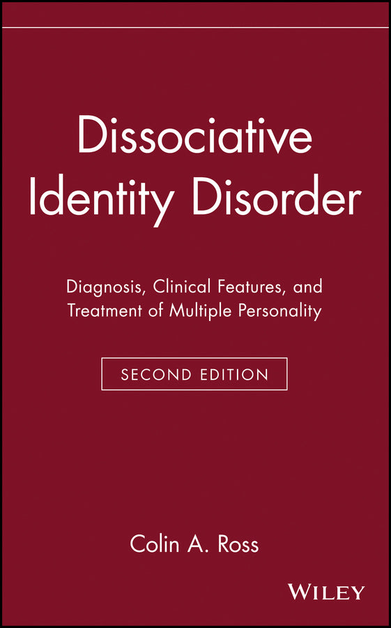 Dissociative Identity Disorder; Diagnosis, Clinical Features, and Treatment of Multiple Personality (Hardback) 9780471132653