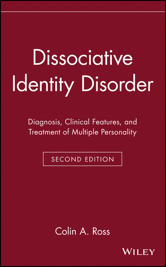 Dissociative Identity Disorder; Diagnosis, Clinical Features, and Treatment of Multiple Personality (Hardback) 9780471132653