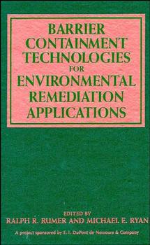 Barrier Containment Technologies for Environmental Remediation Applications (Hardback) 9780471132721