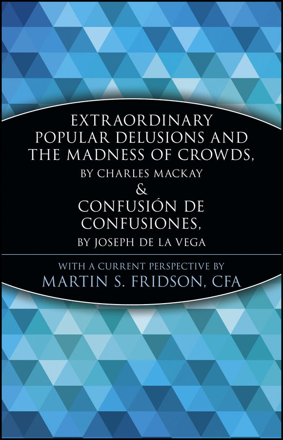 Extraordinary Popular Delusions and the Madness of Crowds and Confusión de Confusiones (Paperback / softback) 9780471133124