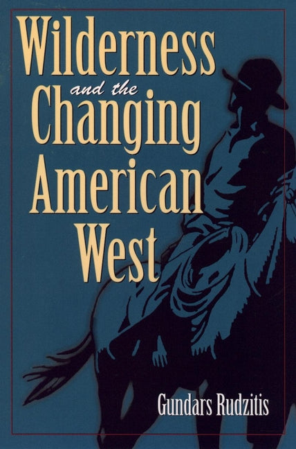 Wilderness and the Changing American West (Paperback / softback) 9780471133964