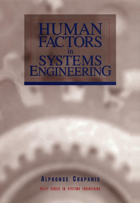 Human Factors in Systems Engineering (Hardback) 9780471137825
