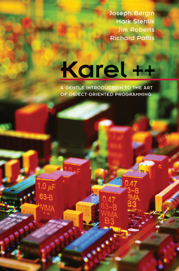 Karel++; A Gentle Introduction to the Art of Object-Oriented Programming (Paperback / softback) 9780471138099