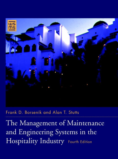 The Management of Maintenance and Engineering Systems in the Hospitality Industry (Hardback) 9780471141051