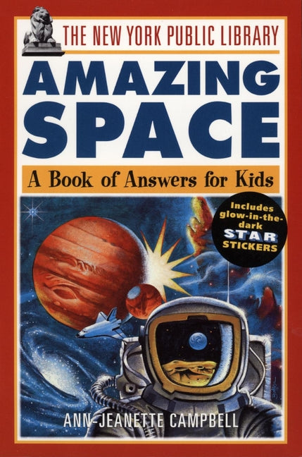 The New York Public Library Amazing Space; A Book of Answers for Kids (Paperback / softback) 9780471144984