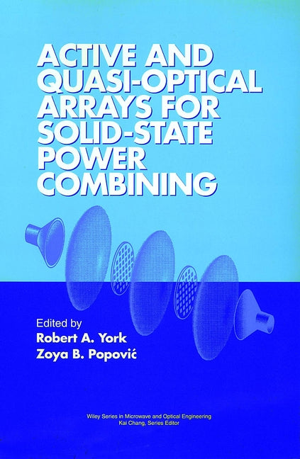 Active and Quasi-Optical Arrays for Solid-State Power Combining (Hardback) 9780471146148