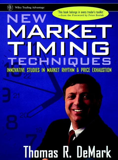 New Market Timing Techniques; Innovative Studies in Market Rhythm & Price Exhaustion (Hardback) 9780471149781