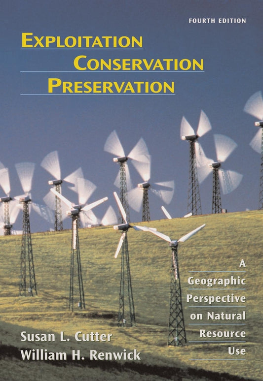 Exploitation Conservation Preservation; A Geographic Perspective on Natural Resource Use (Hardback) 9780471152255
