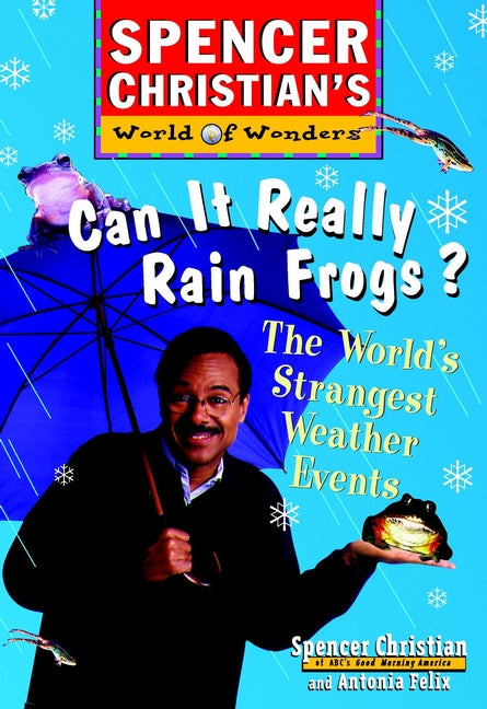 Can it Really Rain Frogs?; The World's Strangest Weather Events (Paperback / softback) 9780471152903