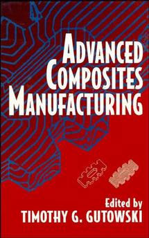 Advanced Composites Manufacturing (Hardback) 9780471153016