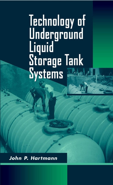 Technology of Underground Liquid Storage Tank Systems (Hardback) 9780471154129