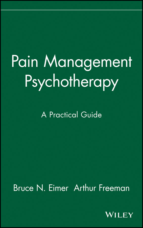 Pain Management Psychotherapy; A Practical Guide (Hardback) 9780471157083