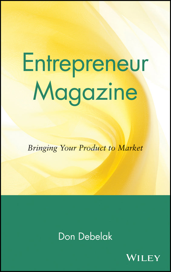 Entrepreneur Magazine; Bringing Your Product to Market (Hardback) 9780471157731