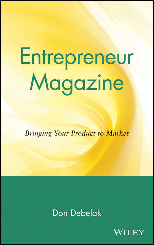 Entrepreneur Magazine; Bringing Your Product to Market (Hardback) 9780471157731