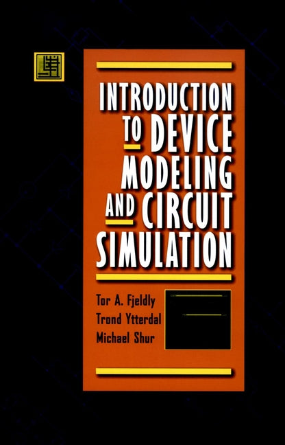 Introduction to Device Modeling and Circuit Simulation (Hardback) 9780471157786
