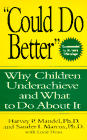 "Could Do Better"; Why Children Underachieve and What to Do About It (Paperback / softback) 9780471158479