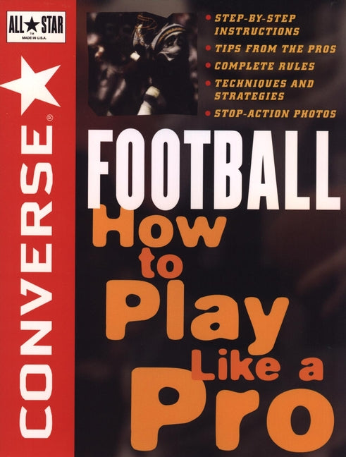 Converse All Star Football; How to Play Like a Pro (Paperback / softback) 9780471159780