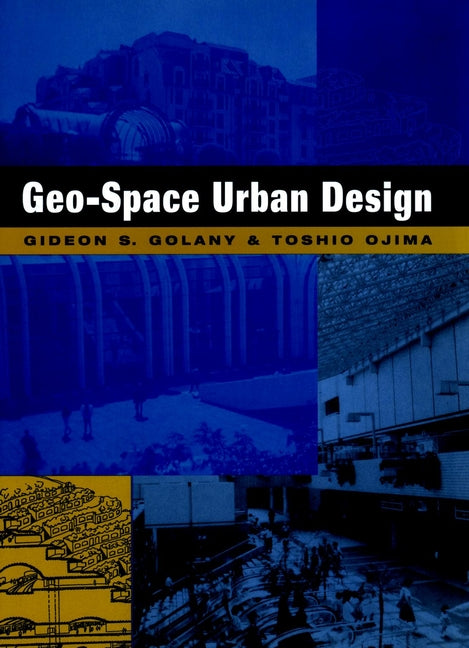 Geo-Space Urban Design (Hardback) 9780471162520